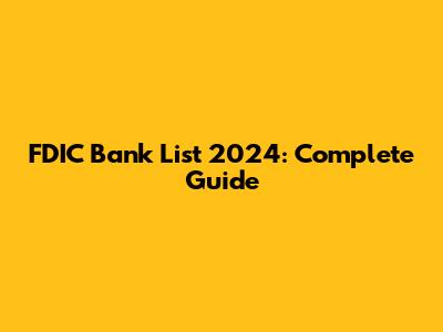 FDIC Bank List 2024: Complete Guide