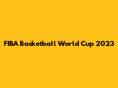 FIBA Basketball World Cup 2023