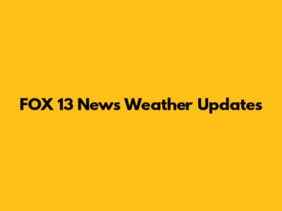 FOX 13 News Weather Updates