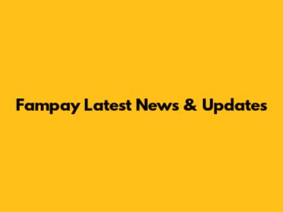 Fampay Latest News & Updates