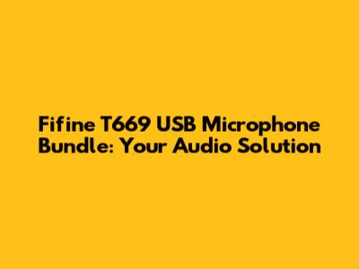 Fifine T669 USB Microphone Bundle: Your Audio Solution