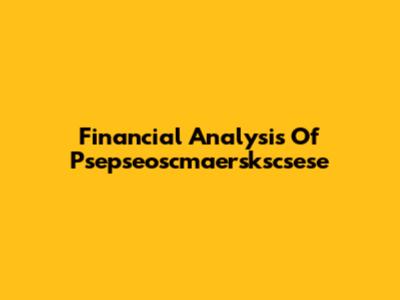 Financial Analysis Of Psepseoscmaerskscsese