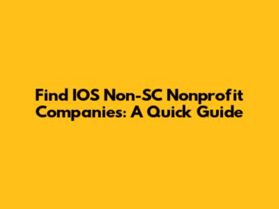Find IOS Non-SC Nonprofit Companies: A Quick Guide
