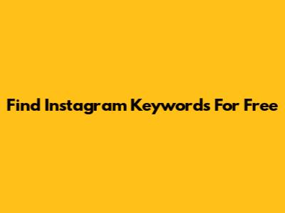 Find Instagram Keywords For Free