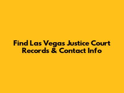 Find Las Vegas Justice Court Records & Contact Info