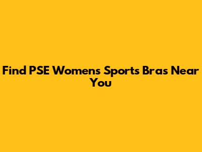 Find PSE Women's Sports Bras Near You
