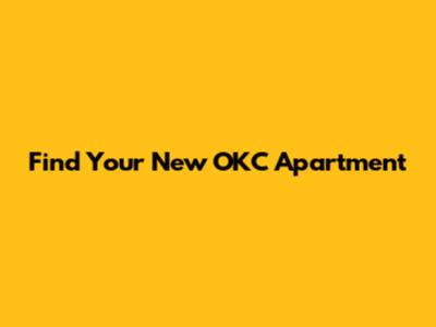 Find Your New OKC Apartment