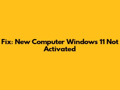 Fix: New Computer Windows 11 Not Activated