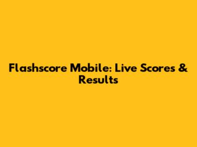 Flashscore Mobile: Live Scores & Results
