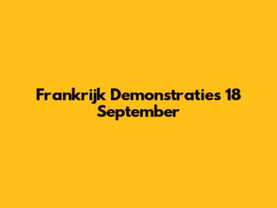 Frankrijk Demonstraties 18 September