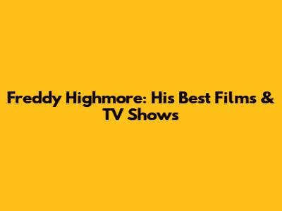 Freddy Highmore: His Best Films & TV Shows