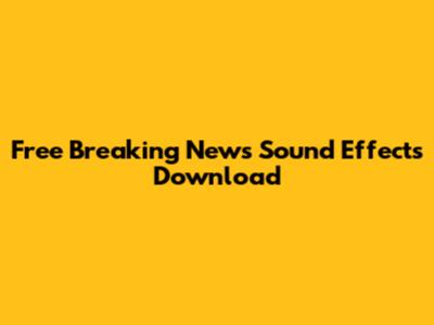 Free Breaking News Sound Effects Download