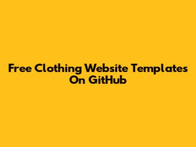 Free Clothing Website Templates On GitHub