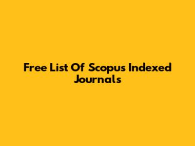 Free List Of Scopus Indexed Journals