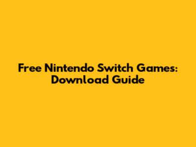 Free Nintendo Switch Games: Download Guide