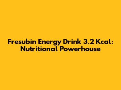 Fresubin Energy Drink 3.2 Kcal: Nutritional Powerhouse