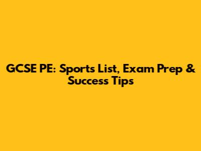 GCSE PE: Sports List, Exam Prep & Success Tips