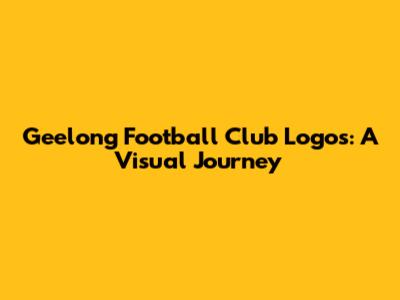 Geelong Football Club Logos: A Visual Journey