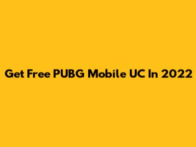 Get Free PUBG Mobile UC In 2022