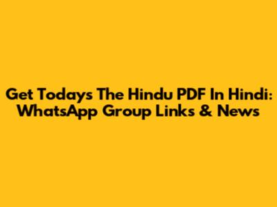Get Today's The Hindu PDF In Hindi: WhatsApp Group Links & News