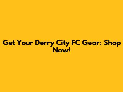 Get Your Derry City FC Gear: Shop Now!
