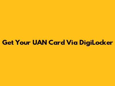 Get Your UAN Card Via DigiLocker