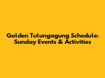 Golden Tulungagung Schedule: Sunday Events & Activities