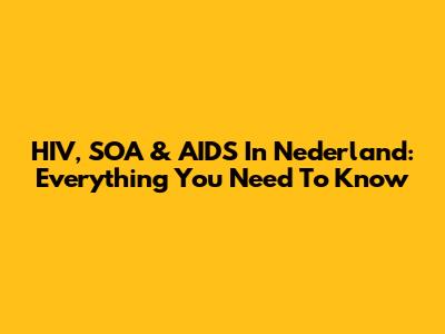 HIV, SOA & AIDS In Nederland: Everything You Need To Know