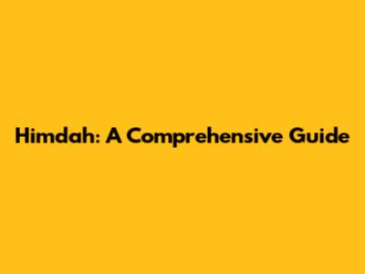Himdah: A Comprehensive Guide