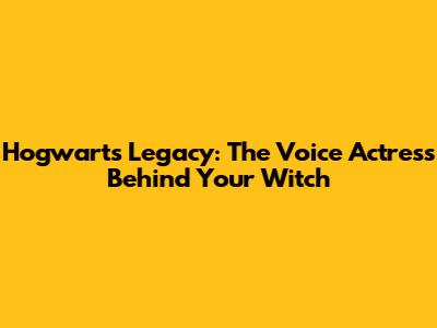 Hogwarts Legacy: The Voice Actress Behind Your Witch