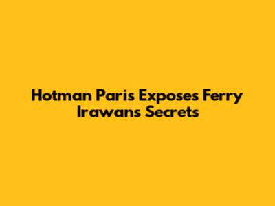 Hotman Paris Exposes Ferry Irawan's Secrets