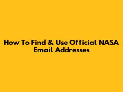 How To Find & Use Official NASA Email Addresses