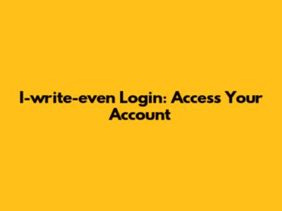I-write-even Login: Access Your Account