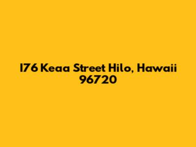 I76 Keaa Street Hilo, Hawaii 96720