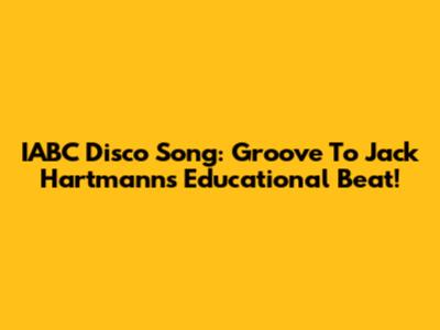 IABC Disco Song: Groove To Jack Hartmann's Educational Beat!