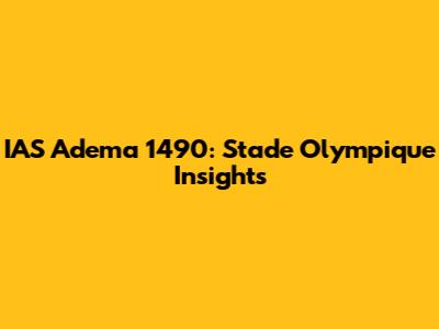 IAS Adema 1490: Stade Olympique Insights