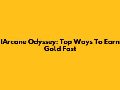 IArcane Odyssey: Top Ways To Earn Gold Fast