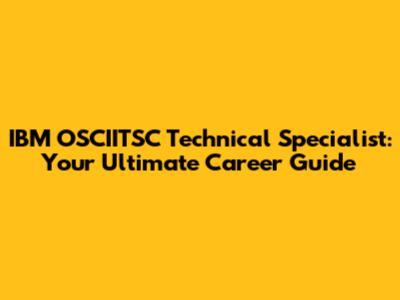 IBM OSCIITSC Technical Specialist: Your Ultimate Career Guide