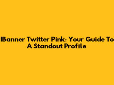 IBanner Twitter Pink: Your Guide To A Standout Profile