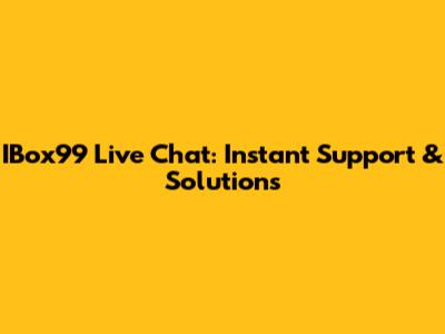 IBox99 Live Chat: Instant Support & Solutions