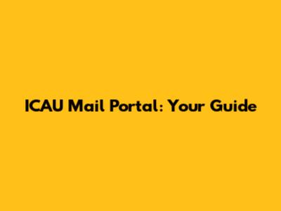 ICAU Mail Portal: Your Guide