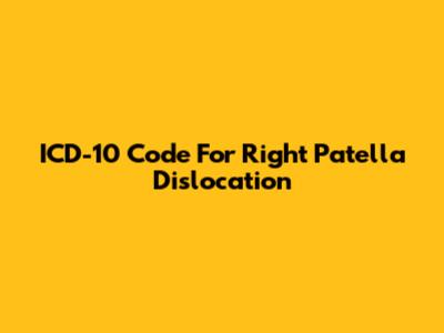 ICD-10 Code For Right Patella Dislocation