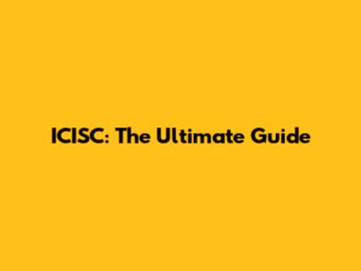 ICISC: The Ultimate Guide