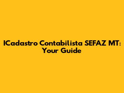 ICadastro Contabilista SEFAZ MT: Your Guide