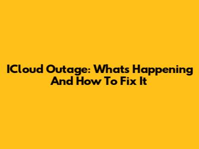 ICloud Outage: What's Happening And How To Fix It