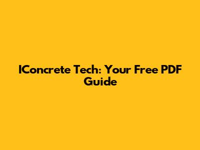 IConcrete Tech: Your Free PDF Guide