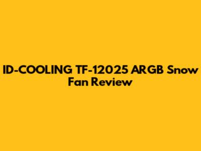 ID-COOLING TF-12025 ARGB Snow Fan Review