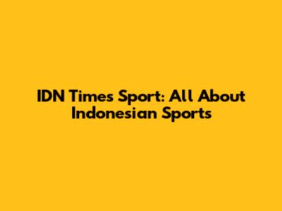 IDN Times Sport: All About Indonesian Sports