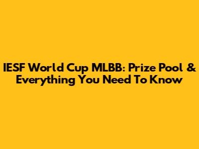 IESF World Cup MLBB: Prize Pool & Everything You Need To Know