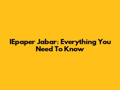 IEpaper Jabar: Everything You Need To Know